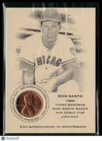 Ron Santo Authenticated Ink 1960 Brilliant Uncirculated CoinSports Cards