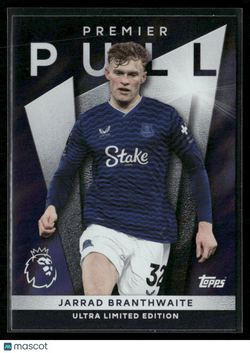 2025 - 26 Topps Premier League Premier Pull Jarrad Branthwaite PP 8Sports Cards