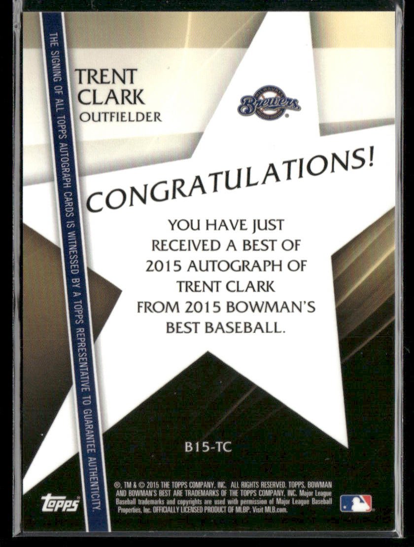 2015 Bowman’s Best Trent Clark Grisham B15 - TC Best Of 2015 Auto YankeesSports Cards