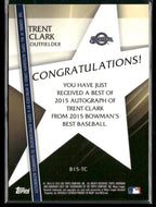 2015 Bowman’s Best Trent Clark Grisham B15 - TC Best Of 2015 Auto YankeesSports Cards