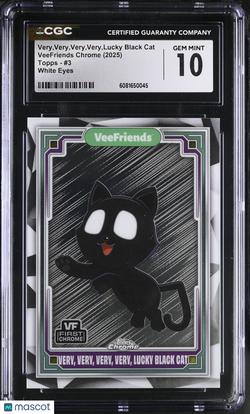 2025 Topps Veefriends Chrome VVVV Lucky Black Cat White Eyes #3 CGC 10