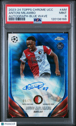 2023 - 24 Topps Chome UEFA Antoni Milambo Blue Wave RC Rookie Auto 09/75 PSA 9Graded Sports Cards