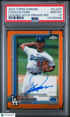 2025 Topps Chrome Legend Autographs Chan Ho Park Legends Orange Ref / 25 PSA 10Graded Sports Cards